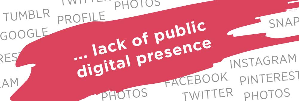 Unit 2 A3: … it is really a lack of public digital presence …